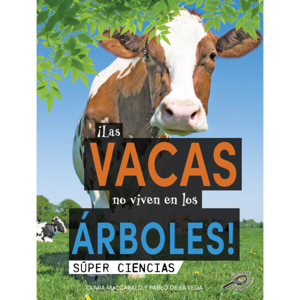 Las vacas no viven en los árboles!