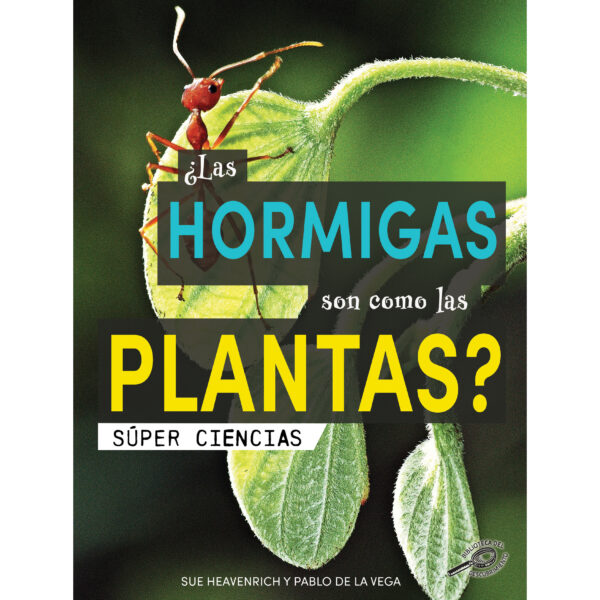 Las hormigas son como las plantas?