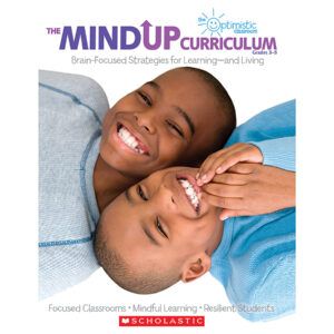 The MindUP Curriculum: Grades 3-5