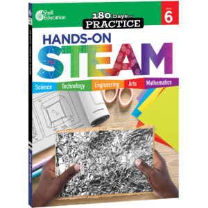 180 Days of Practice: Hands-On STEAM, Grade 6