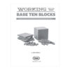 ERSDD-211017_6.jpg Working with Base Ten Blocks Resource Book