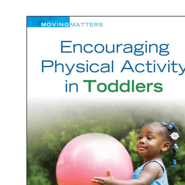 ERSGR-10056_1.jpg Encouraging Physical Activity in Toddlers