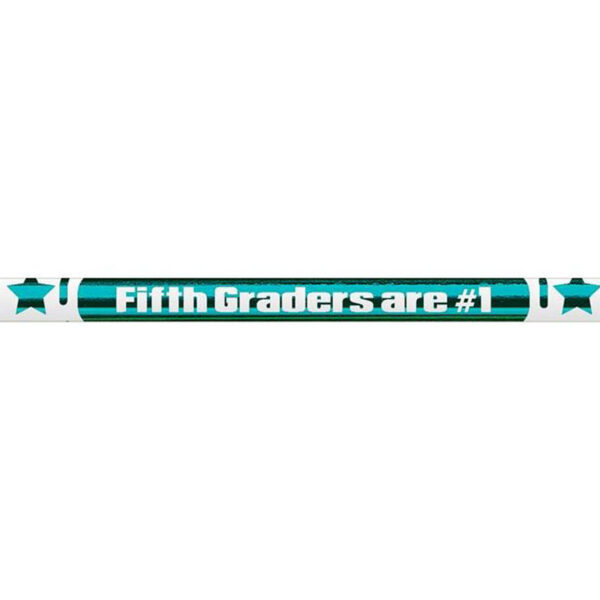 5th Graders Are #1 Motivational Pencils, 12 Per Pack, 12 Packs
