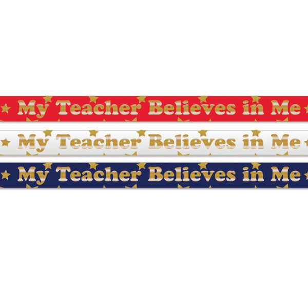 My Teacher Believes in Me Pencils, 12 Per Pack, 12 Packs
