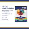 400129479 (P4827) UCreate® MixedMediaPad_9x12_50ct_COO-CANADA_( Mixed Media Pad, 9" x 12", 50 Sheets, Pack of 3