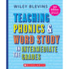 Teaching Phonics & Word Study in the Intermediate Grades, 3rd Edition