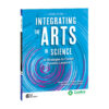 ERSSEP117846.jpg Integrating the Arts in Science: 30 Strategies to Create Dynamic Lessons, 2nd Edition